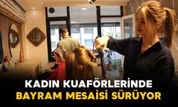Kadın kuaförlerinde bayram mesaisi sürüyor