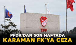 Karaman FK’ya Sezonun Son Haftasında PFDK Cezası