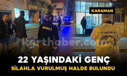 Karaman'da 22 yaşındaki genç çenesinden vurulmuş halde bulundu