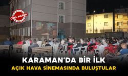 karaman'da bir ilk: Öğrenciler açık hava sinemasında buluştu