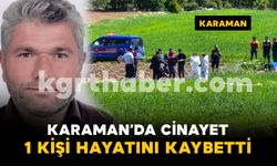 Karaman'da köyde çıkan kavga kanlı bitti: 1 ölü