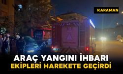 Karaman’da Otomobil Yangını İhbarı Ekipleri Harekete Geçirdi