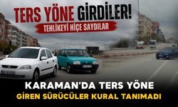 Karaman’da ters yöne giren sürücüler araç kamerasına yansıdı
