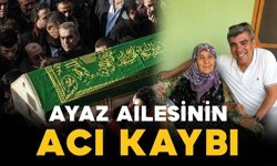 Karamanlı Ayaz ailesinin acı kaybı