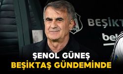 Şenol Güneş Beşiktaş Gündeminde