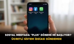 Sosyal medyada “Plus” dönemi mi başlıyor? Ücretli sistem iddiası gündemde