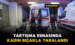 Tartıştığı kişi tarafından bıçaklanan kadın yaralandı
