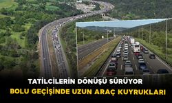 Tatilcilerin dönüşü sürüyor: Bolu geçişinde uzun araç kuyrukları
