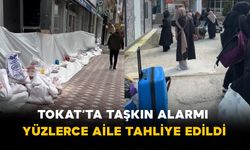 Tokat’ta Taşkın Alarmı: Yüzlerce Aile Tahliye Edildi
