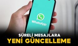WhatsApp’ta süreli mesajlara yeni güncelleme