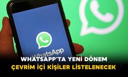 WhatsApp’ta yeni dönem: Çevrim içi kişiler listelenecek