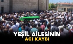Yeşil Ailesinin Acı Kaybı