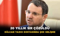 20 Yıllık Sır Çözüldü: Gülcan Yazıcı Dosyasında Şok Gelişme