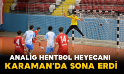 ANALİG Hentbol Heyecanı Karaman’da Sona Erdi