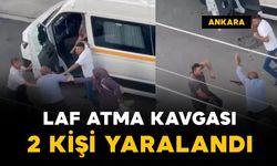 Ankara'da "laf atma" kavgası: 2 yaralı