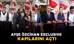 Ayşe Özcihan Exclusive kapılarını açtı: "Hedefimiz şehre yeni bir vizyon kazandırmak"