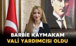 ’Barbie Kaymakam’ vali yardımcısı oldu
