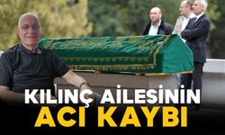 Başyaylalı Kılınç ailesinin acı kaybı
