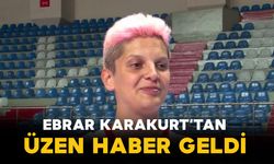 Ebrar Karakurt’tan Üzen Haber