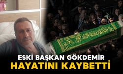 Eski başkan Gökdemir hayatını kaybetti