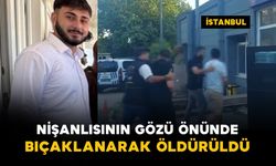 Evlilik hazırlığı yapan genç bıçaklanarak öldürüldü