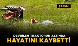 Feci kaza: devrilen traktörün altında can verdi
