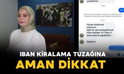 IBAN kiralama tuzağına dikkat