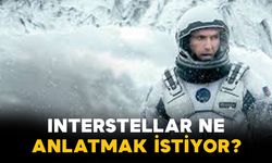 Interstellar Ne Anlatmak İstiyor?