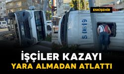 İşçiler kazayı yara almadan atlattı