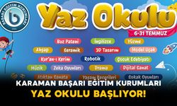 Karaman Başarı Eğitim Kurumları Yaz Okulu Başlıyor!