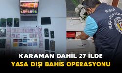 Karaman dahil 27 ilde yasa dışı bahis operasyonu: 91 gözaltı