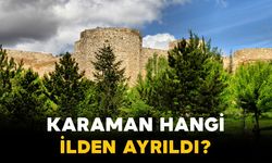 Karaman hangi ilden ayrıldı?