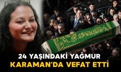 Karaman’da 24 yaşındaki genç kadın hayatını kaybetti