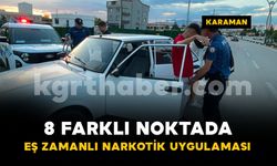 Karaman'da 8 farklı noktada narkotik uygulaması