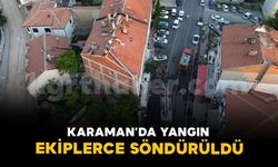 Karaman’da iş yeri bacasında çıkan yangın itfaiyece söndürüldü