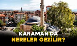 Karaman'da nereler gezilir?