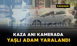 Karaman'da otomobilin yayaya çarpma anı kamerada: 1 yaralı