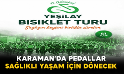 Karaman’da Pedallar Sağlıklı Yaşam İçin Dönecek