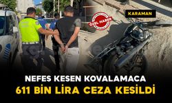 Karaman'da polisleri peşine taktı: 611 bin lira ceza kesildi