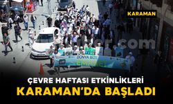 Karaman’da Türkiye Çevre Haftası kutlamaları yürüyüşle başladı