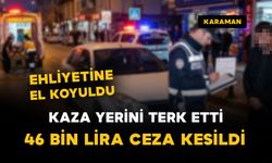 Karaman'da yayaya çarpıp kaçan sürücüye 46 bin lira ceza