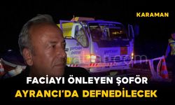 Karamanlı sürücü faciayı önledi direksiyon başında hayatını kaybetti