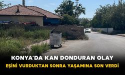 Konya’da kan donduran olay: Eşini vurduktan sonra yaşamına son verdi