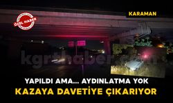 Köprülü kavşakta aydınlatma direği yok: Kazaya davetiye çıkarıyor