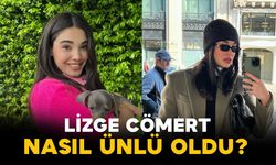 Lizge Cömert nasıl ünlü oldu?