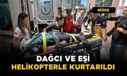 Mahsur kalan dağcı ve eşi helikopterle kurtarıldı