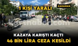 Motosikletle çarpışan otomobil kaza yerinden ayrıldı: 46 bin lira ceza kesildi