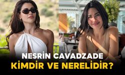 Nesrin Cavadzade Kimdir ve Nerelidir?