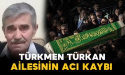 Tekeci lakaplı Hüseyin Türkan vefat etti