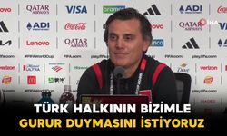 Türk halkının bizimle gurur duymasını istiyoruz